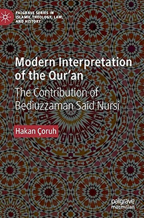 Modern Interpretation Of The Qur'An: The Contribution Of Bediuzzaman Said Nursi-..