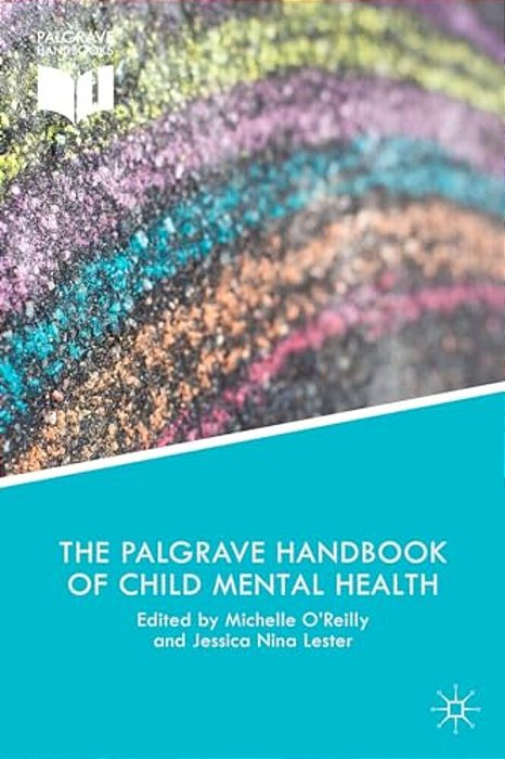 The Palgrave Handbook Of Child Mental Health: Discourse And Conversation Studies-..