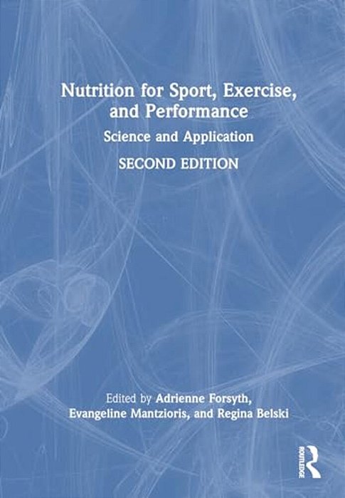 Nutrition For Sport, Exercise, And Performance: Science And Application-..