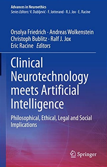 Clinical Neurotechnology Meets Artificial Intelligence: Philosophical, Ethical, Legal And Social Implications-..