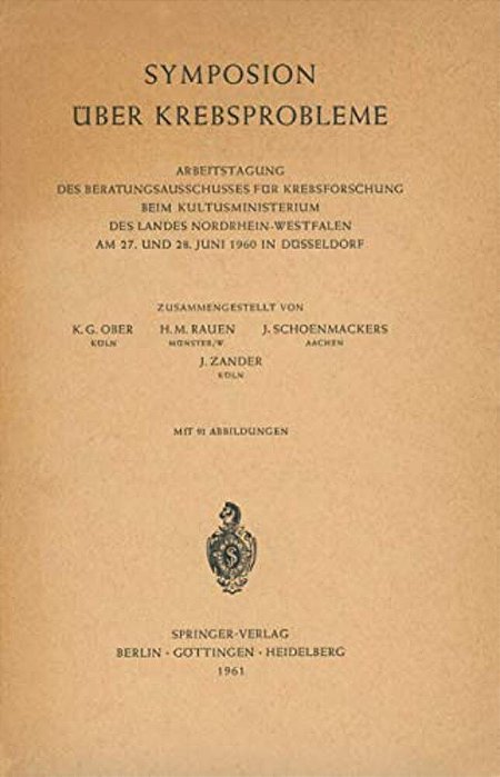 Symposion Über Krebsprobleme: Arbeitstagung Des Beratungsausschusses Für Krebsforschung Beim Kultusministerium Des Landes Nordrhein-Westfalen Am 27. U-..