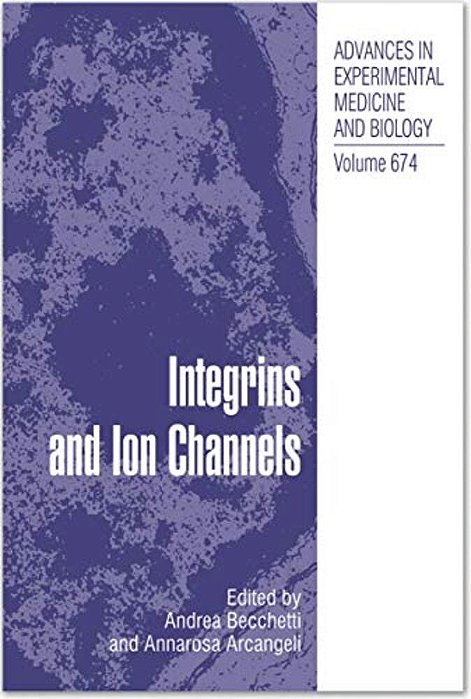Integrins And Ion Channels: Molecular Complexes And Signaling-..