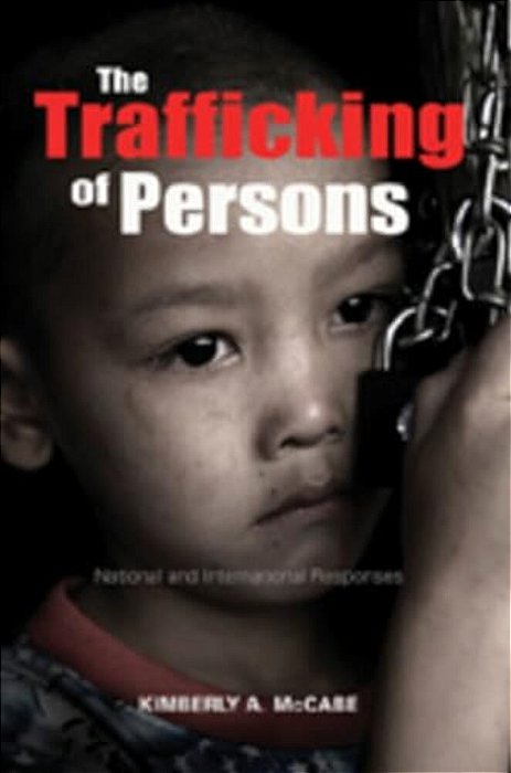 The Trafficking Of Persons: National And International Responses-..