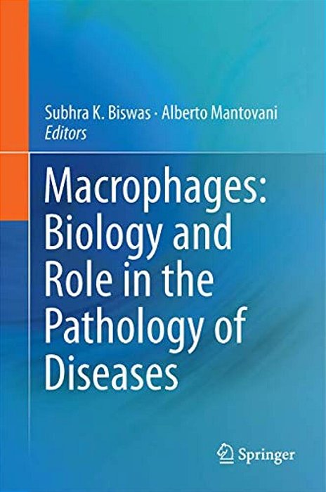 Macrophages: Biology And Role In The Pathology Of Diseases-..