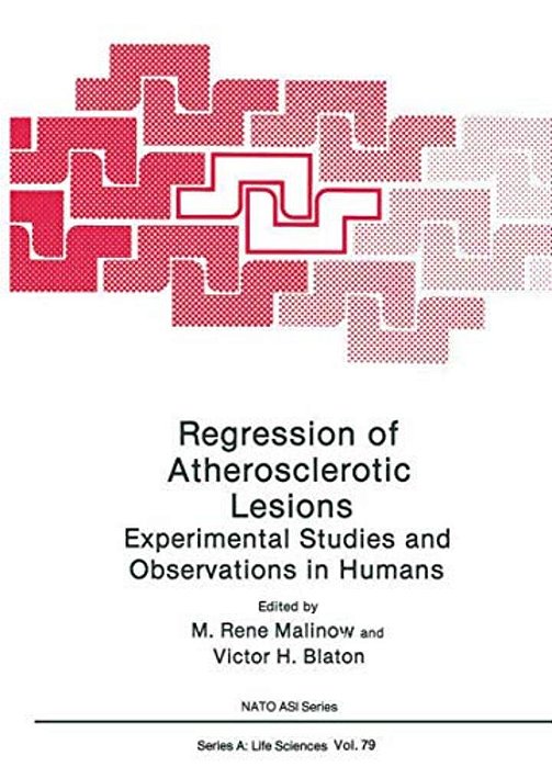 Regression Of Atherosclerotic Lesions: Experimental Studies And Observations In Humans-..