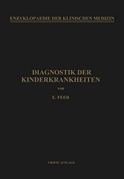 Diagnostik Der Kinderkrankheiten: Mit Besonderer Berücksichtigung Des Säuglings-..