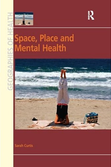 Space, Place And Mental Health-..