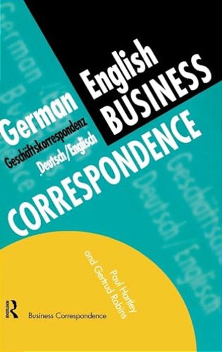 German/English Business Correspondence: Geschaftskorrespondenz Deutsch/Englisch-..