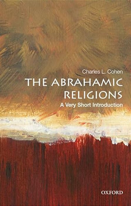 The Abrahamic Religions: A Very Short Introduction: A Very Short Introduction-..