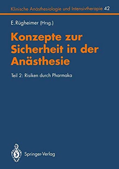 Konzepte Zur Sicherheit In Der Anästhesie: Teil 2: Risiken Durch Pharmaka-..