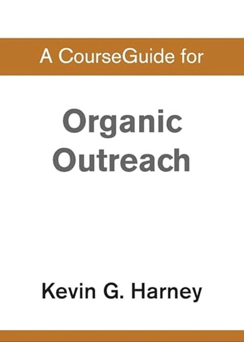 A Courseguide For Organic Outreach-..