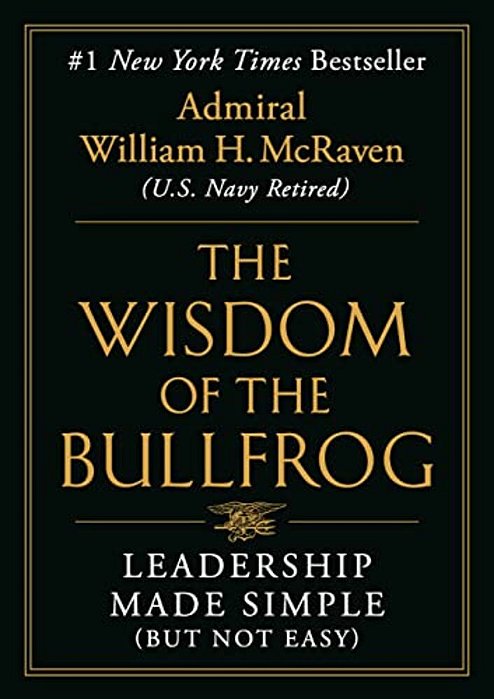 The Wisdom Of The Bullfrog: Leadership Made Simple (But Not Easy)-..