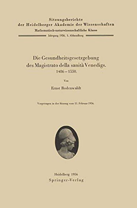 Die Gesundheitsgesetzgebung Des Magistrato Della Sanità Venedigs. 1486-1500-..