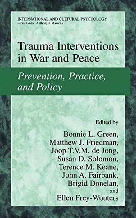 Trauma Interventions In War And Peace: Prevention, Practice, And Policy-..