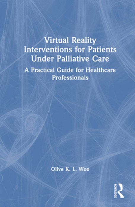 Virtual Reality Interventions For Patients Under Palliative Care: A Practical Guide For Healthcare Professionals-..