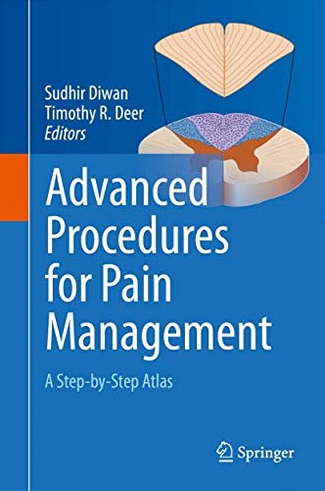 Advanced Procedures For Pain Management: A Step-By-step Atlas-..