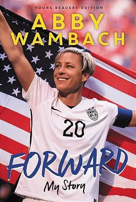 Forward: My Story Young Readers' Edition-..