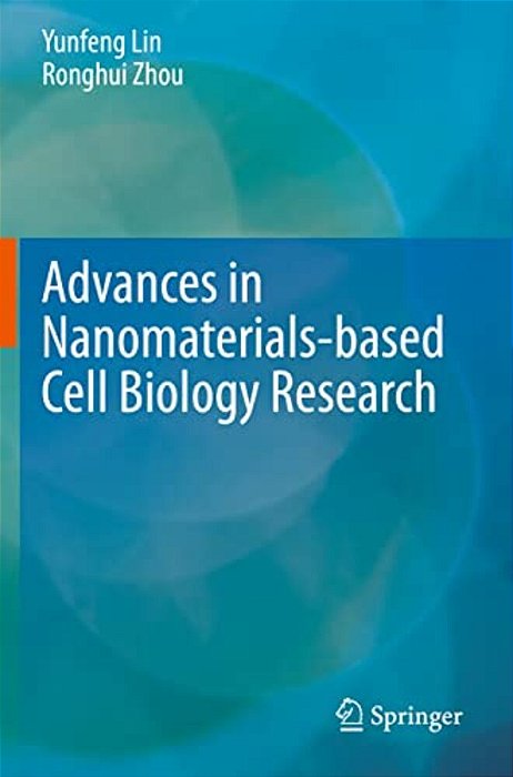 Advances In Nanomaterials-Based Cell Biology Research-..