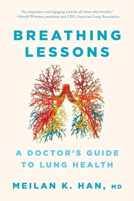 Breathing Lessons: A Doctor's Guide To Lung Health-..