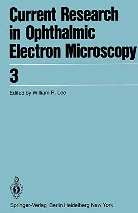 Current Research In Ophthalmic Electron Microscopy-..