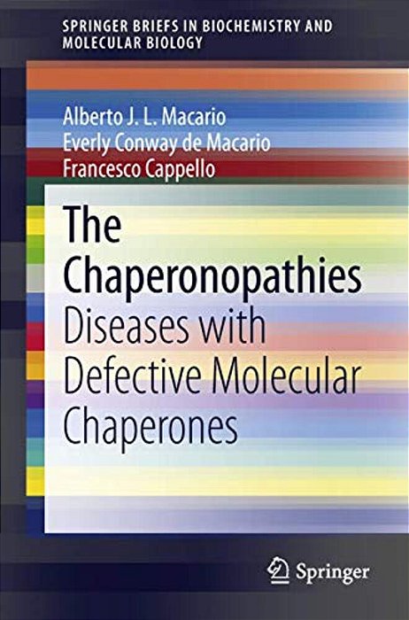 The Chaperonopathies: Diseases With Defective Molecular Chaperones-..
