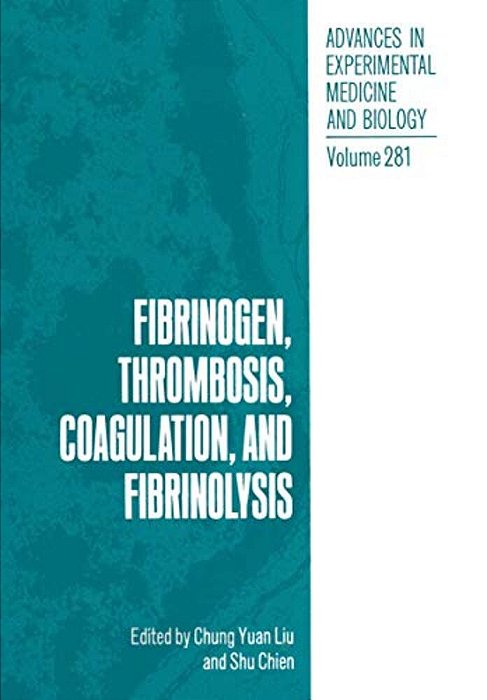Fibrinogen, Thrombosis, Coagulation, And Fibrinolysis-..