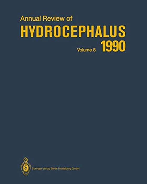 Annual Review Of Hydrocephalus: Volume 8 1990-..