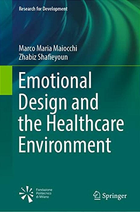 Emotional Design And The Healthcare Environment-..
