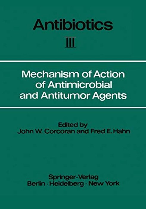 Mechanism Of Action Of Antimicrobial And Antitumor Agents-..
