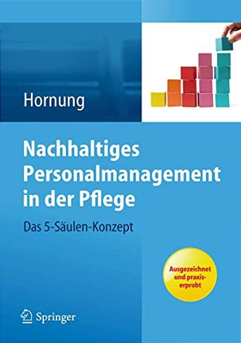 Nachhaltiges Personalmanagement In Der Pflege - Das 5-Säulen Konzept-..