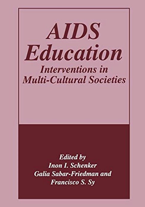 Aids Education: Interventions In Multi-Cultural Societies-..