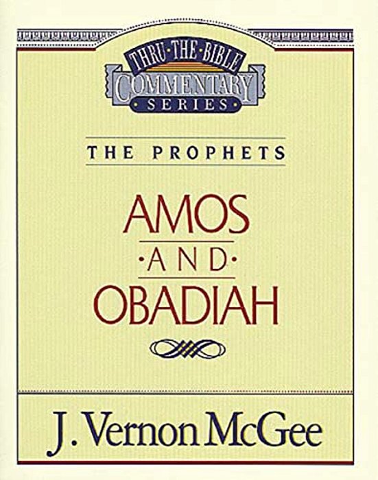 Thru The Bible Vol. 28: The Prophets (Amos/Obadiah): 28-..
