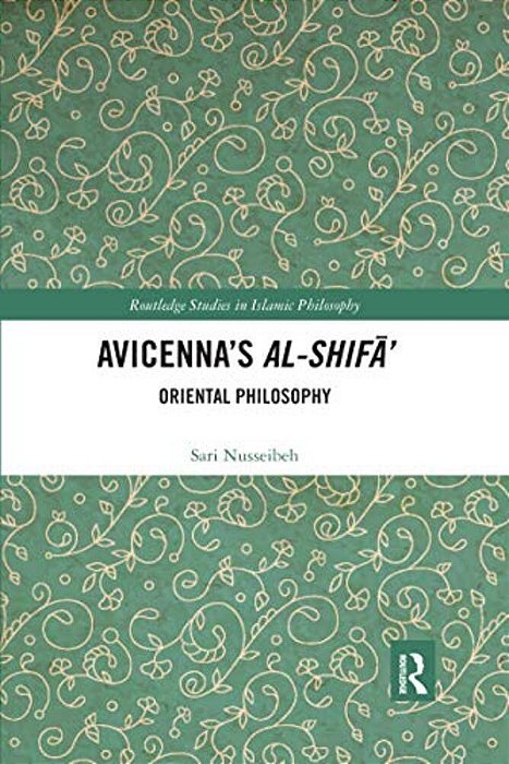 Avicenna's Al-Shifa': Oriental Philosophy-..