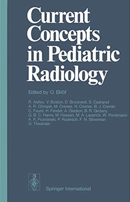 Current Concepts In Pediatric Radiology-..