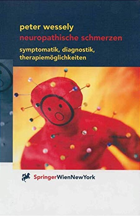 Neuropathische Schmerzen: Symptomatik, Diagnostik, Therapiemöglichkeiten-..