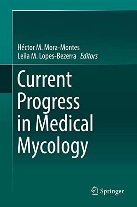 Current Progress In Medical Mycology-..