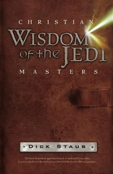 Christian Wisdom Of The Jedi Masters-..