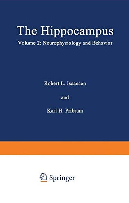 The Hippocampus: Volume 2: Neurophysiology And Behavior-..
