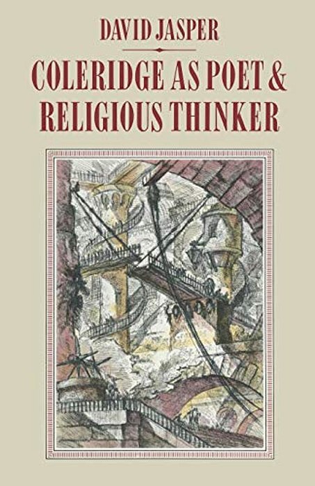Coleridge As Poet And Religious Thinker: Inspiration And Revelation-..