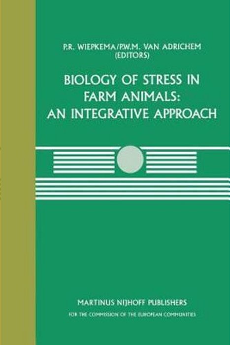 Biology Of Stress In Farm Animals: An Integrative Approach: A Seminar In The Cec Programme Of Coordination Research On Animal Welfare, Held On April 1-..