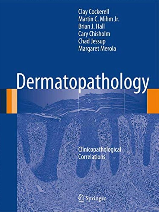 Dermatopathology: Clinicopathological Correlations-..
