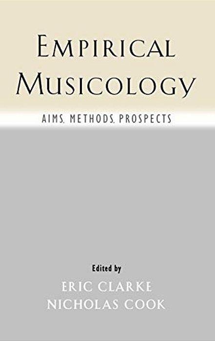 Empirical Musicology: Aims, Methods, Prospects-..