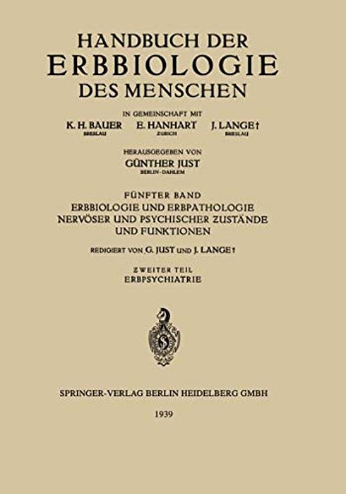 Erbbiologie Und Erbpathologie Nervöser Und Psychischer? Ustände Und Funktionen:? Weiter Teil. Erbpsychiatrie-..