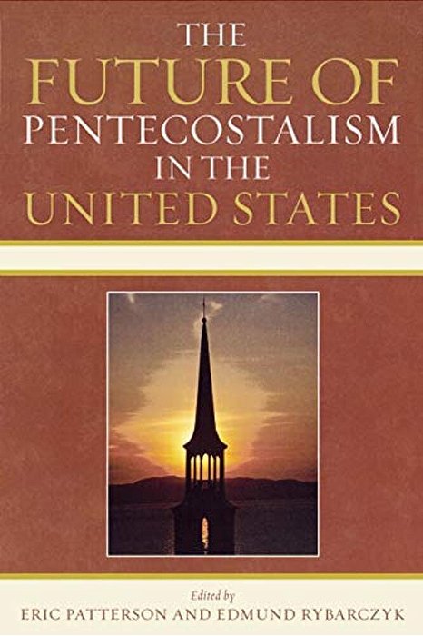 Future Of Pentecostalism In The United States-..