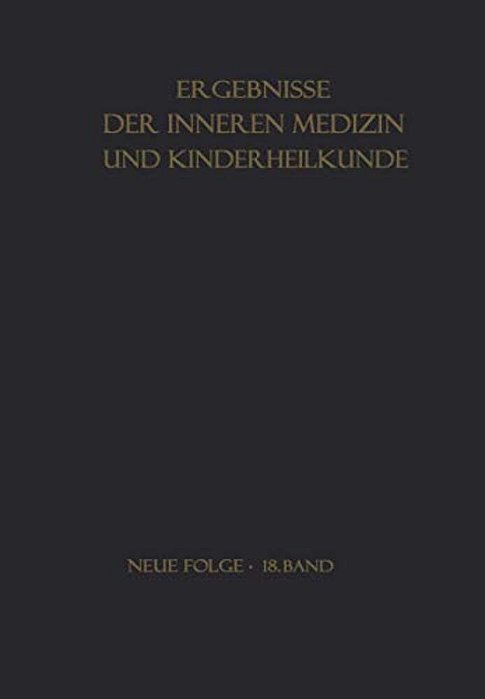 Ergebnisse Der Inneren Medizin Und Kinderheilkunde-..