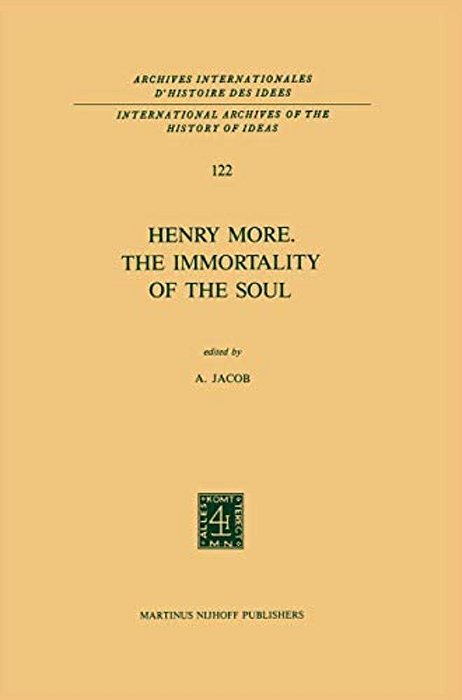 Henry More. The Immortality Of The Soul: Edited With An Introduction And Notes-..