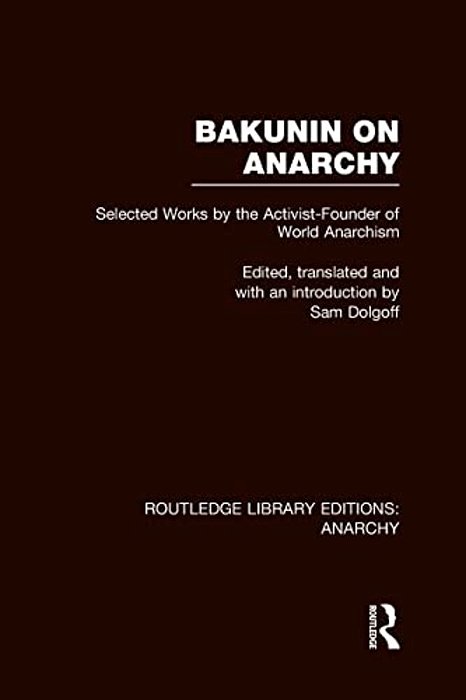 Bakunin On Anarchy (Rle Anarchy)-..