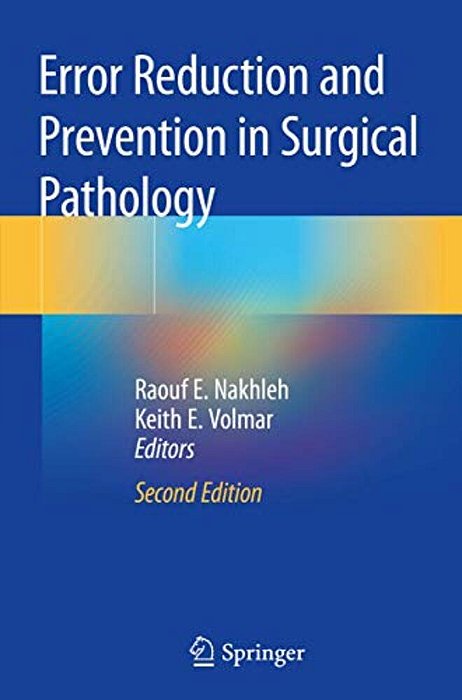 Error Reduction And Prevention In Surgical Pathology-..
