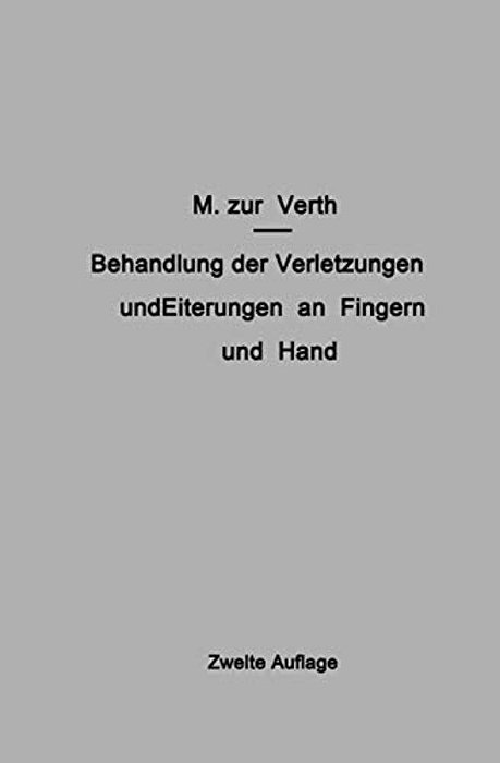 Behandlung Der Verletzungen Und Eiterungen An Fingern Und Hand-..