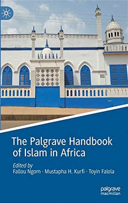 The Palgrave Handbook Of Islam In Africa-..
